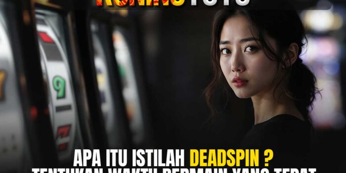 Kuningtoto › apa-itu-deadspin-pada-slot-online