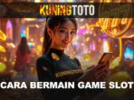 cara-bermain-game-slot