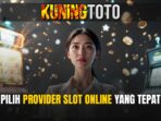 Kuningtoto › provider-slot-online-gacor