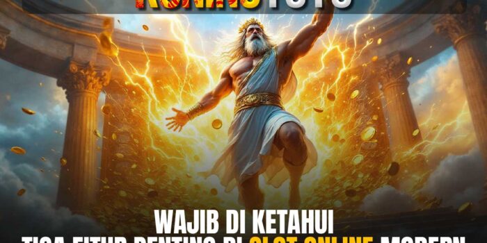 Kuningtoto › tiga-fitur-penting-di-slot-modern